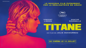 « Titane  » de Julia Ducournau avec Vincent Lindon , Agathe Rousselle , Garance Marillier …